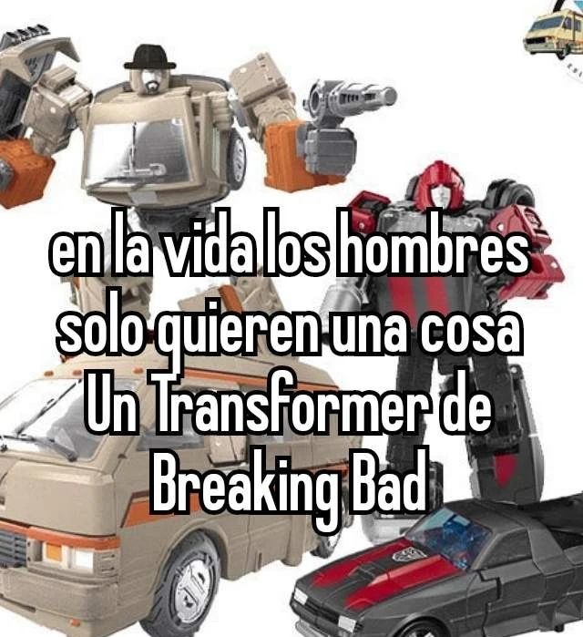 Transformers De Breaking bad - meme