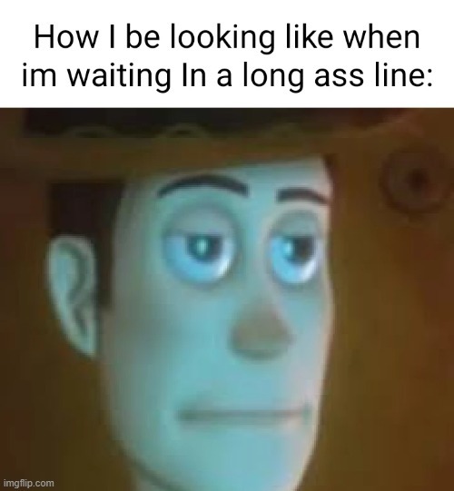 Long ass line - meme