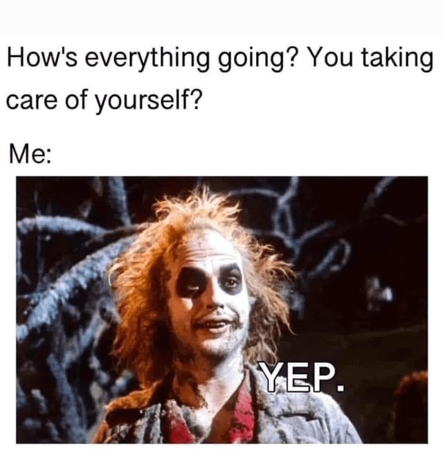 Taking care of myself :) - meme