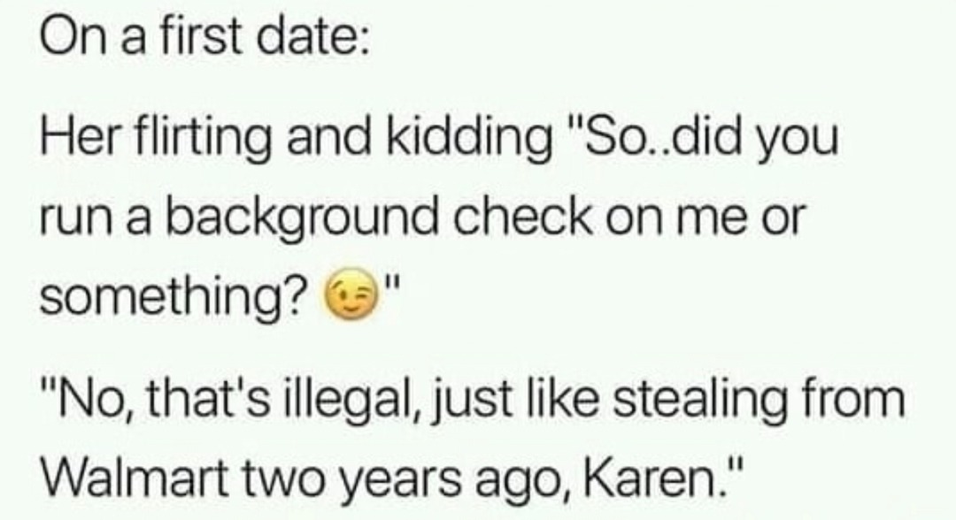 First date energy: illegal vibes and Walmart theft - meme
