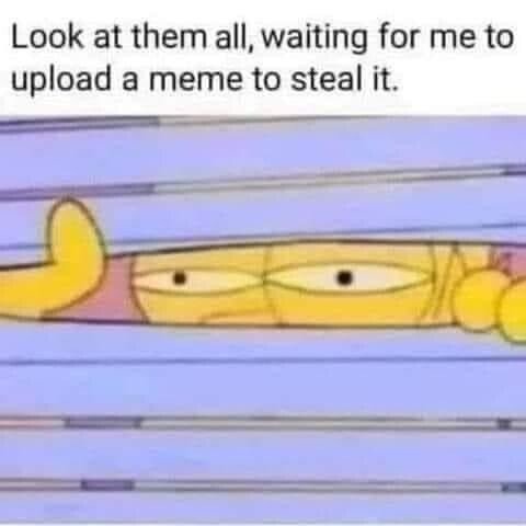 Steal it - meme