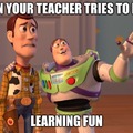 When the teacher helps make learning fun