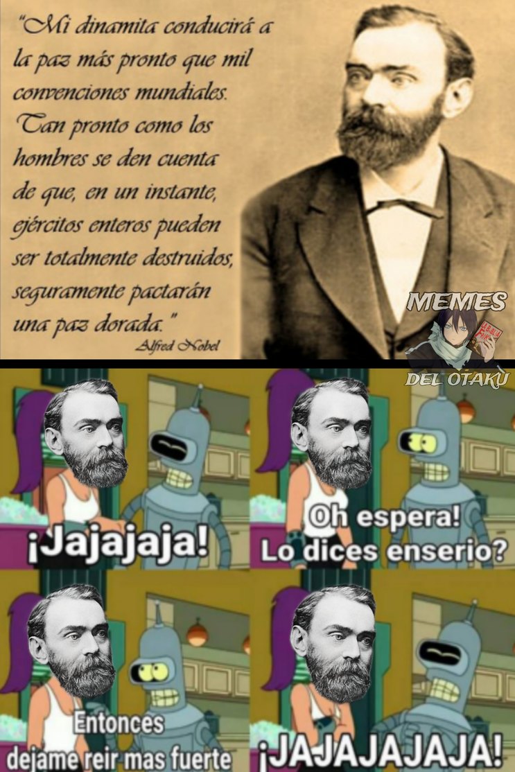 Alfred Nobel se volvió loco y no aviso - meme