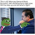 This is AZ Attorney General Mark Brnovich. He has a lot on his mind, today. Will he step up, or bitch out?