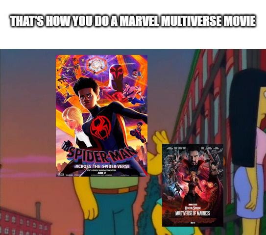 meme about spiderman across the spiderverse being the best multiverse movie