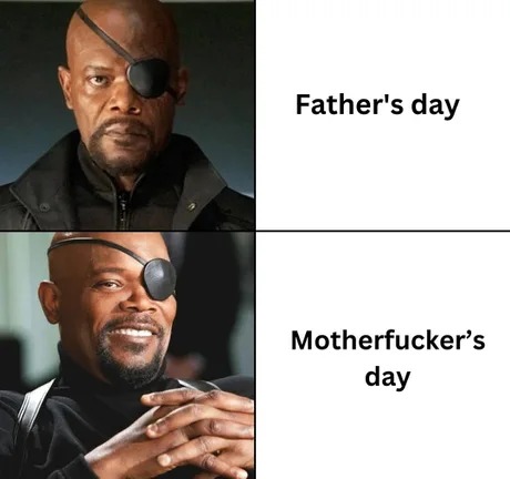 Mtherfuckers day - meme