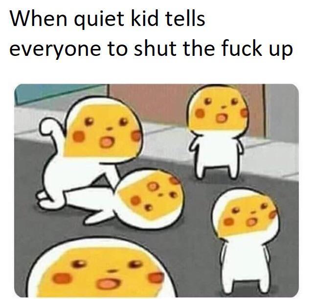 Shut the fuck up!!? - meme