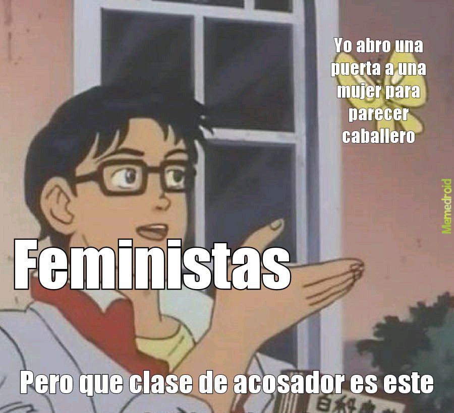 Feministas ._. - meme