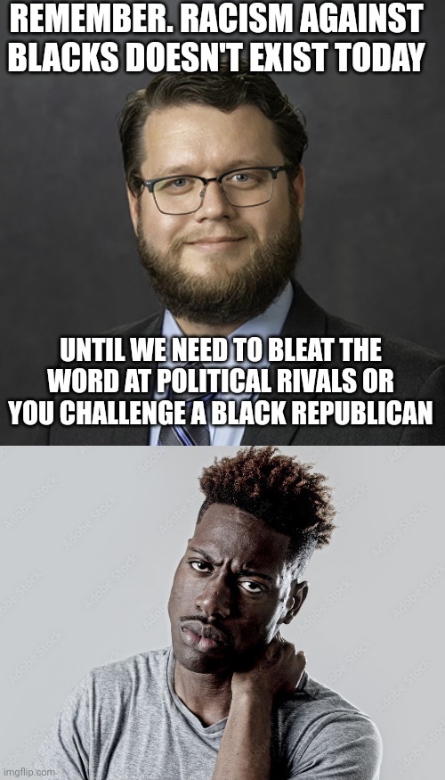 Lol Racism actually never existed in America depending on which Republican you ask - meme