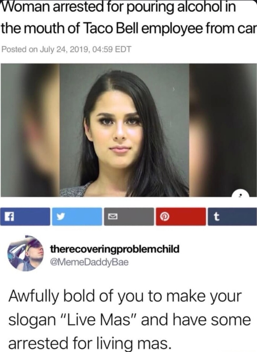 Taco Bell said 'Live Más' and she took it personally - meme