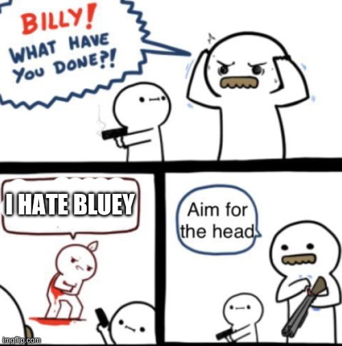 Hating Bluey is actually illegal - meme