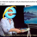 Does anyone even use internet explorer