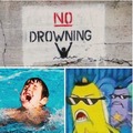 No drowning