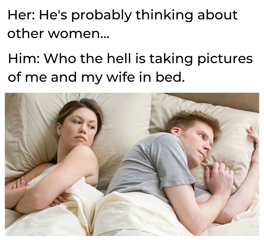 Who the hell is taking pictures? - meme