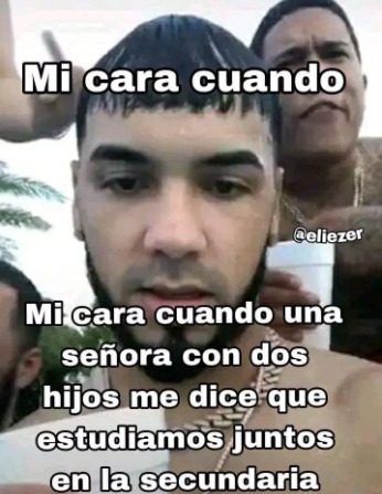 no mame señora apenas tengo 16 - meme