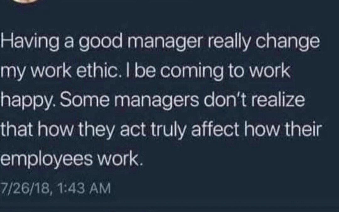 a good manager turns work into therapy - meme