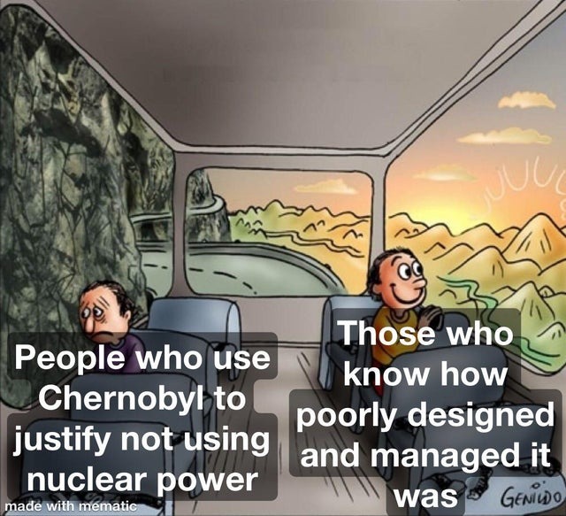 Not all nuclear plants are like Chernobyl - meme