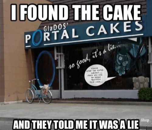 Cake is NOT a lie : r/Portal