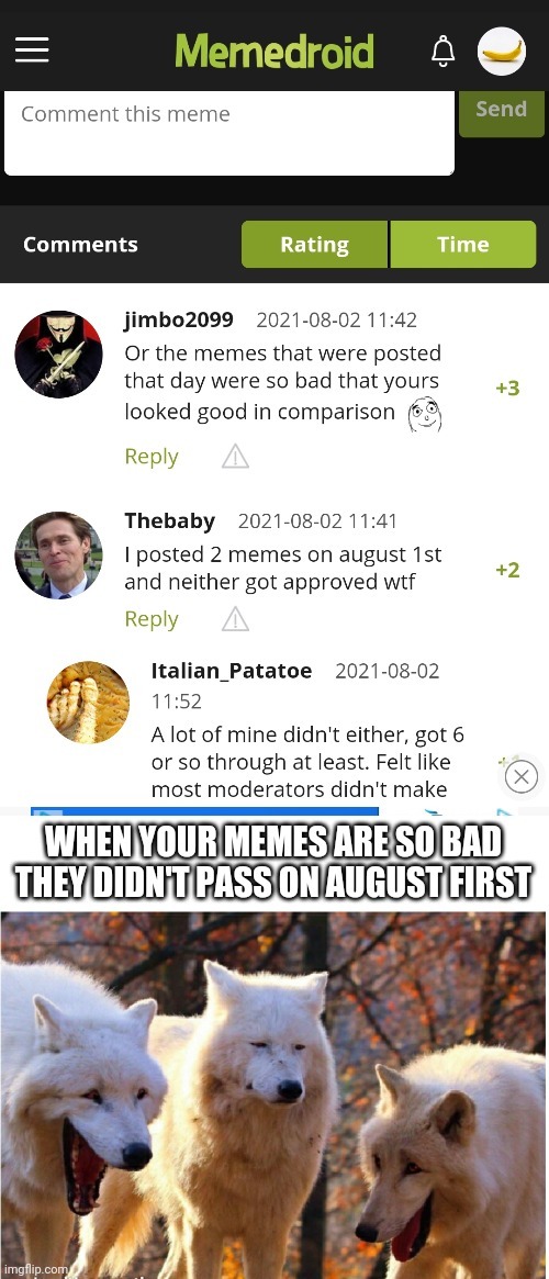 When your memes are so bad they didn't pass on August first