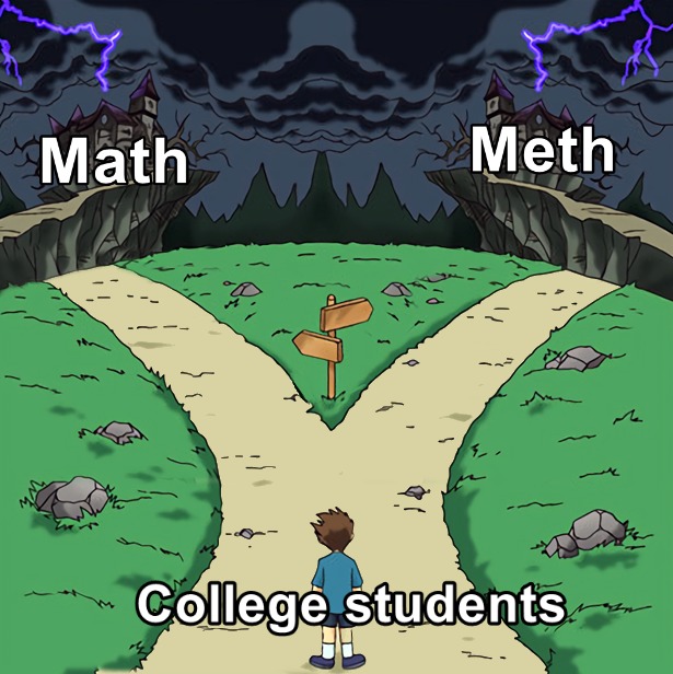 Math or meth? College students can not decide - meme