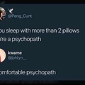 Better to be a comfortable psychopath than an uncomfortable sane person