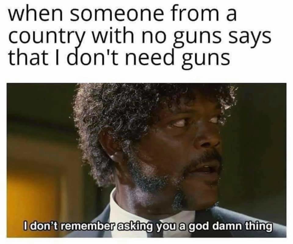 I'll keep my guns thanks - meme