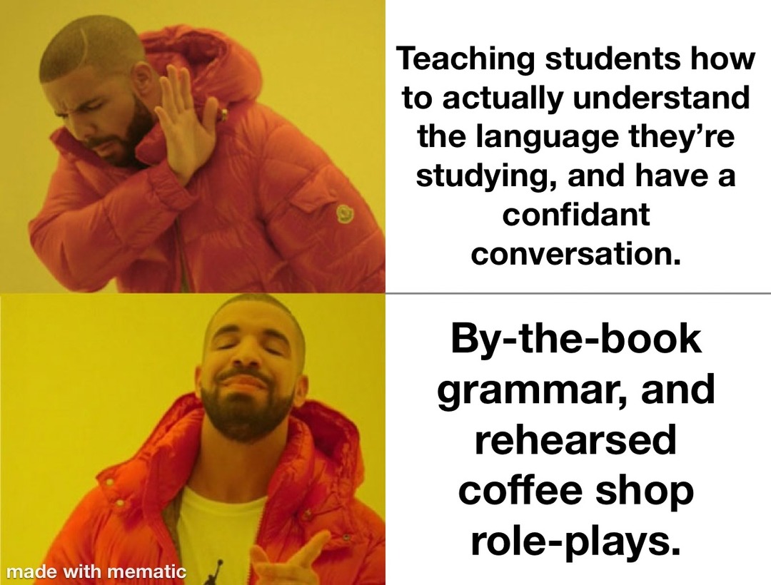 Spanish teachers. Or French teachers. Or German teachers, Chinese teachers, tur… - meme
