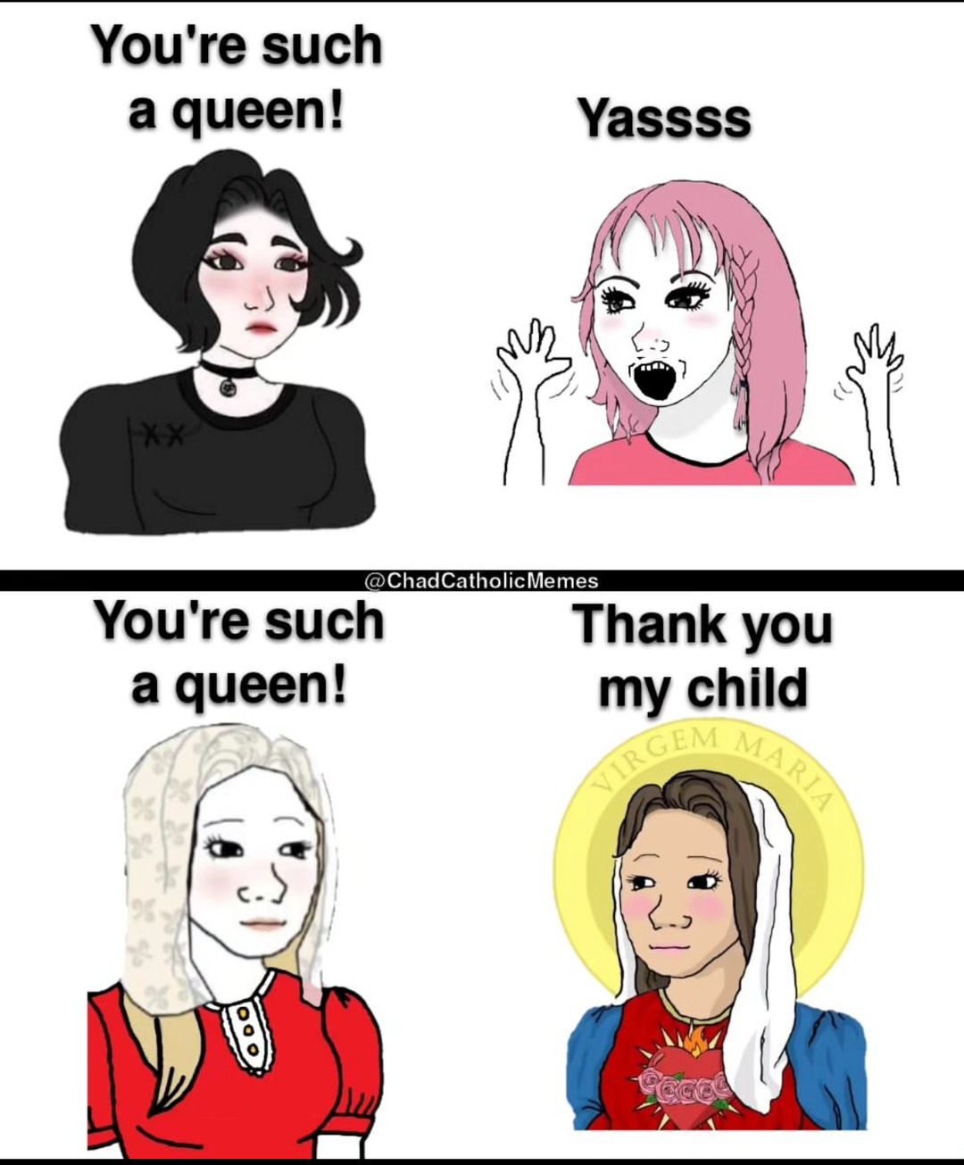 Queen of heaven and earth - meme