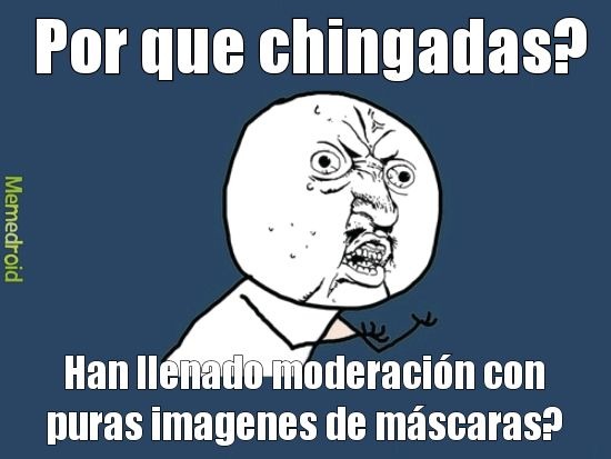 Moderación ha muerto (yo soy su ataud) - meme