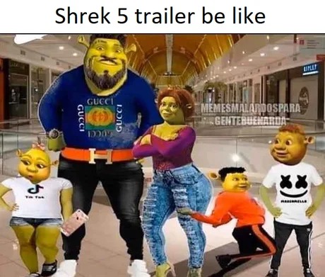 Shrek 5 trailer be like - meme