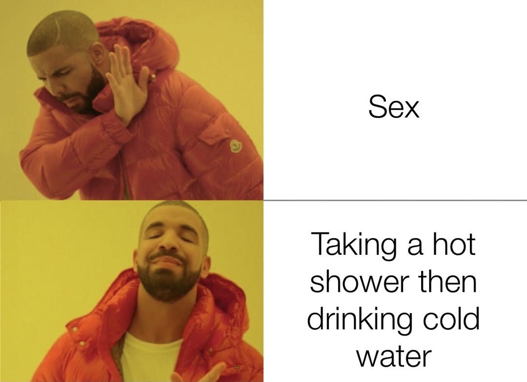 hot showers and cold water - meme