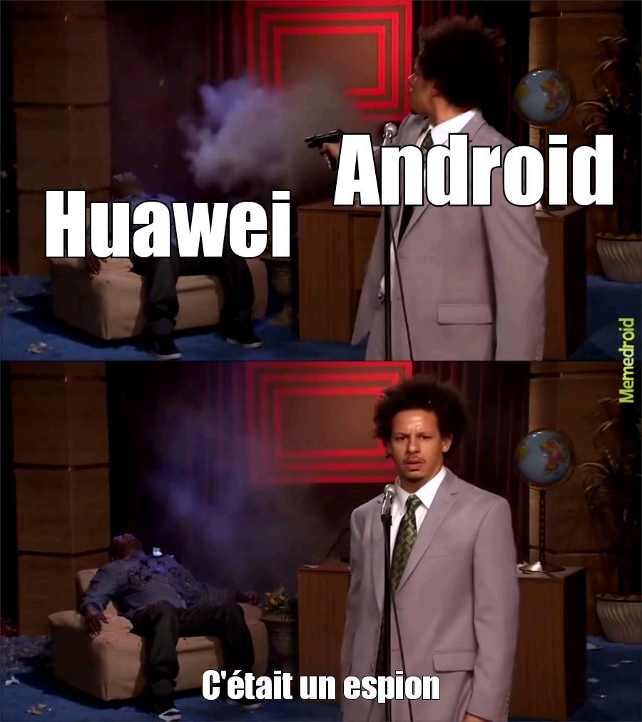 Android a rompu avec Huawei  - meme