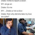 Poor Drake.