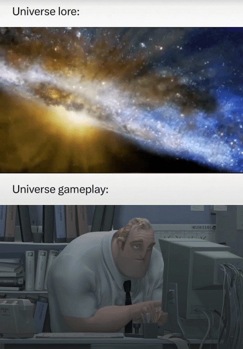 Universe gameplay is lame - meme