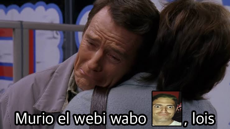 Murio el webi wabo - meme