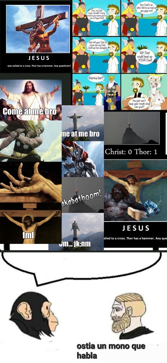 Esos memes de thor le gana a jesus dan tanta pena ajena