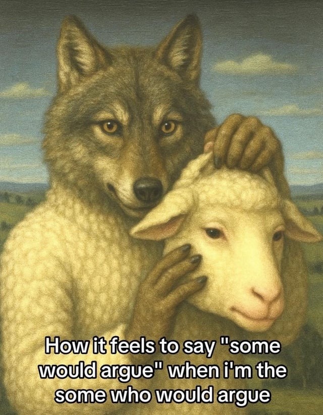 some would argue... and by some I mean me - meme