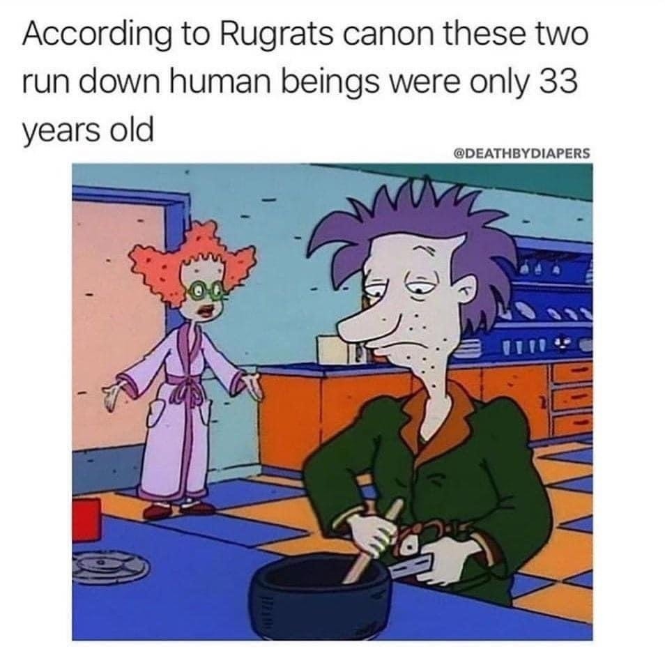 Rugrats says these parents were 33 and I feel violently old - meme
