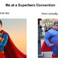 Superhero Conventions be like...
