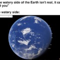 The watery side of the Earth