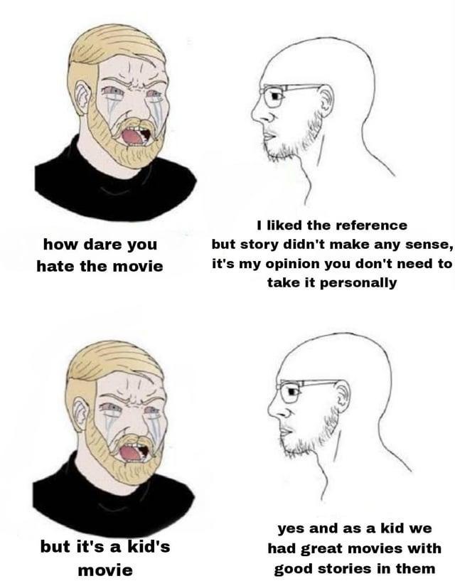 Me after watching a movie I hated but liked one reference in - meme