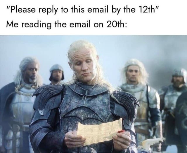 Me reading a deadline email 8 days too late: ah yes, classic - meme