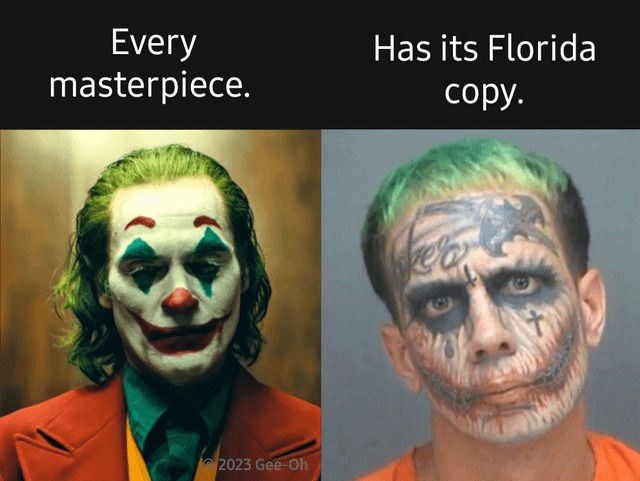 Every masterpiece hast its Florida copy - meme