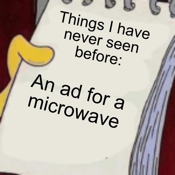 An ad for a microwave - meme