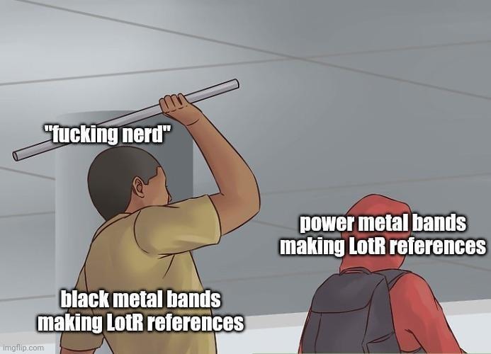 Power metal vs black metal Tolkien vibes - meme