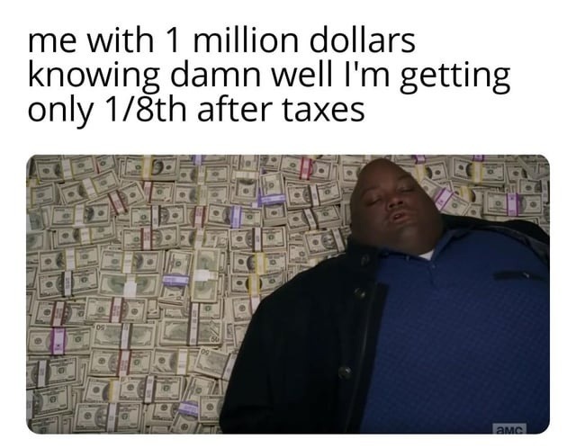 Won a million but IRS already cooking my plate - meme