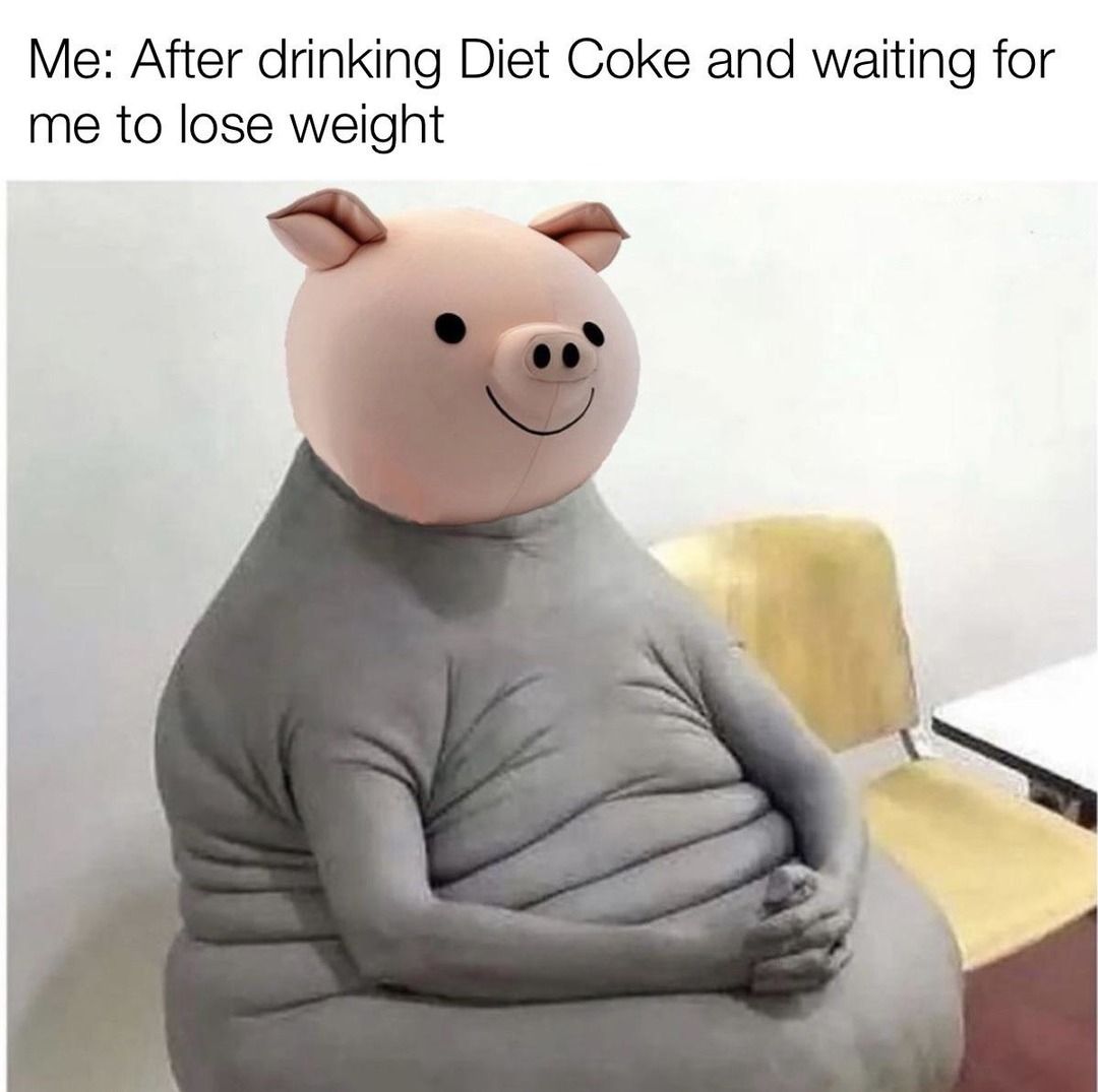 Diet Coke and waiting - meme