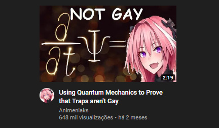 "Usando mecânica quântica para provar que traps não são gay" (n sei se já postaram) - meme