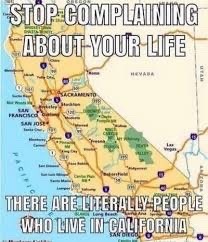 Unless you're in California, complain away - meme