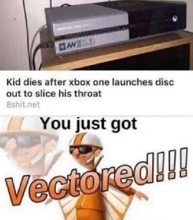 Kid dies after xbox one launches disc out to slice his throat - meme